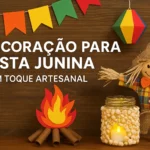 Decoração para Festa Junina com Toque Artesanal